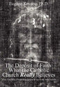 The Deposit of Faith: What the Catholic Church Really Believes: Jesus Teaching Divine Revelation in his Body, the Church - Hardcover