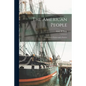 The American People: Creating a Nation and a Society - Paperback