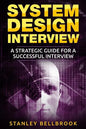 System Design Interview: A Strategic Guide for a Successful Interview - Paperback