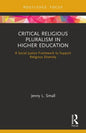 Critical Religious Pluralism in Higher Education: A Social Justice Framework to Support Religious Diversity - Paperback