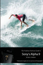The Friedman Archives Guide to Sony's Alpha 9 (B&W Edition) - Paperback