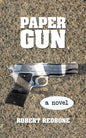 Paper Gun: Crossing the Line Is Easy, Getting Back Is the Hard Part - Paperback