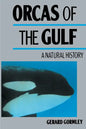 Orcas of the Gulf: A Natural History - Paperback