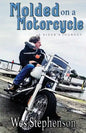 Molded on a Motorcycle: A Rider's Journey - Paperback