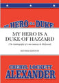 My Hero Is a Duke...of Hazzard: (The Autobiography of a teen runaway in Hollywood) - Paperback
