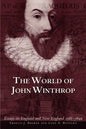 The World of John Winthrop: England and New England, 1588-1649 - Paperback