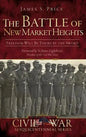 The Battle of New Market Heights: Freedom Will Be Theirs by the Sword - Hardcover