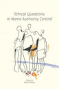 Ethical Questions in Name Authority Control - Paperback