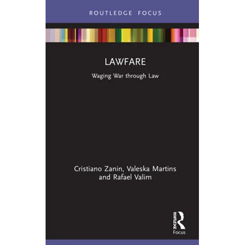 Lawfare: Waging War Through Law - Hardcover