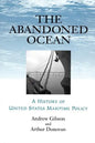 Abandoned Ocean: A History of United States Maritime Policy - Paperback