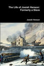 The Life of Josiah Henson: Formerly a Slave - Paperback