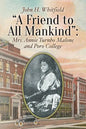 A Friend to All Mankind: Mrs. Annie Turnbo Malone and Poro College - Paperback