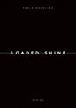 Paolo Nozolino: Loaded Shine - Hardcover
