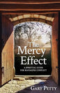 The Mercy Effect: A Spiritual Guide for Managing Conflict - Paperback