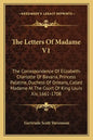 The Letters of Madame V1: The Correspondence of Elizabeth-Charlotte of Bavaria, Princess Palatine, Duchess of Orleans, Called Madame at the Cour - Paperback