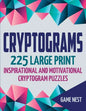 Cryptograms: 225 Large Print Inspirational and Motivational Cryptogram Puzzles - Paperback