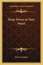 Deep Down in Your Heart - Paperback