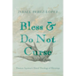 Bless and Do Not Curse - Paperback