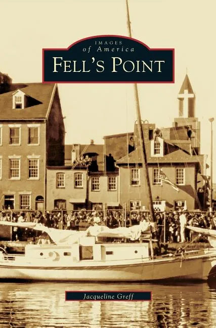 Fell's Point - Hardcover