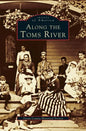 Along the Toms River - Hardcover