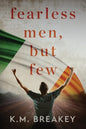 Fearless Men, But Few - Paperback