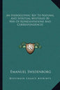 An Hieroglyphic Key to Natural and Spiritual Mysteries by Way of Representations and Correspondences - Paperback