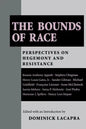 The Bounds of Race: Perspectives on Hegemony and Resistance - Paperback