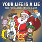 Your Life Is A Lie: Your Parents Created a False Reality - Paperback
