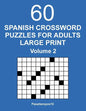 Spanish Crossword Puzzles for Adults Large Print - Volume 2 - Paperback