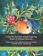 Color By Number Adult Coloring Book of Winter Animals: Winter Birds, Foxes, Woodland and Foest Animals Christmas Winter Coloring Book - Paperback
