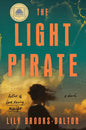 The Light Pirate: GMA Book Club Selection - Hardcover