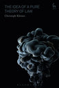 The Idea of a Pure Theory of Law: An Interpretation and Defence - Paperback