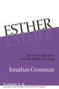 Esther: The Outer Narrative and the Hidden Reading - Hardcover