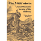 The Mide'wiwin: Grand Medicine Society of the Ojibway - Paperback