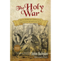 The Holy War: Updated, Modern English. More than 100 Original Illustrations. - Paperback