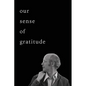 Our Sense of Gratitude: For Christopher Ricks - Paperback