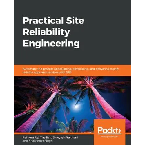 Practical Site Reliability Engineering - Paperback