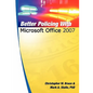 Better Policing With Microsoft Office 2007 - Paperback