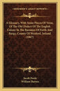 A Glossary, with Some Pieces of Verse, of the Old Dialect of the English Colony in the Baronies of Forth and Bargy, County of Wexford, Ireland (1867) - Paperback
