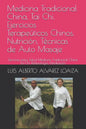 Medicina Tradicional China, Tai Chi, Ejercicios Terapeúticos Chinos, Nutrición, Técnicas de Auto Masaje: Tecnicas Para Salud Medicina Tradicional Chin - Paperback