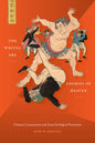 The Whites Are Enemies of Heaven: Climate Caucasianism and Asian Ecological Protection - Paperback