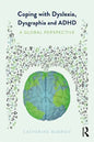 Coping with Dyslexia, Dysgraphia and ADHD: A Global Perspective - Paperback
