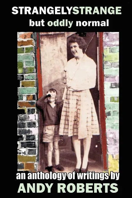 Strangely Strange but Oddly Normal - Paperback