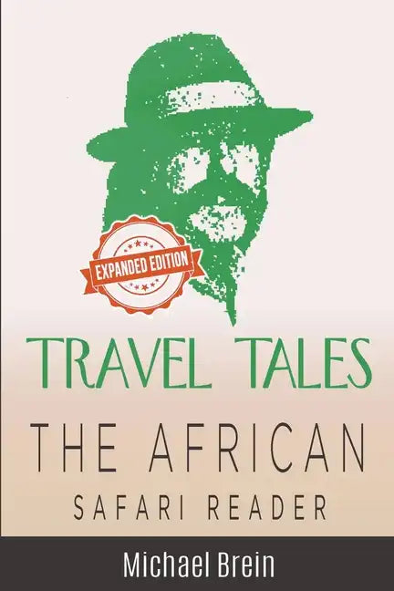 Travel Tales: The African Safari Reader - Paperback