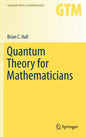 Quantum Theory for Mathematicians - Hardcover