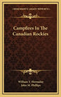 Campfires in the Canadian Rockies - Hardcover