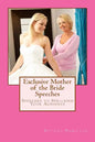 Exclusive Mother of the Bride Speeches: Speeches To Spellbind Your Audience - Paperback