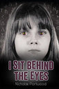 I Sit Behind The Eyes - Paperback