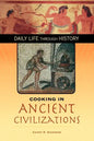 Cooking in Ancient Civilizations - Hardcover
