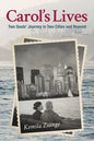 Carol's Lives: Two Soul's Journey in Two Cities and Beyond - Paperback